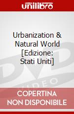 Urbanization & Natural World [Edizione: Stati Uniti] dvd