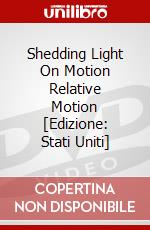 Shedding Light On Motion Relative Motion [Edizione: Stati Uniti] dvd