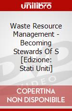 Waste Resource Management - Becoming Stewards Of S [Edizione: Stati Uniti] dvd