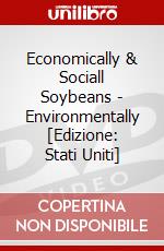Economically & Sociall Soybeans - Environmentally [Edizione: Stati Uniti] dvd