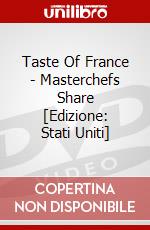 Taste Of France - Masterchefs Share [Edizione: Stati Uniti] dvd