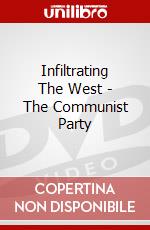 Infiltrating The West - The Communist Party dvd