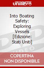 Into Boating Safety: Exploring Vessels [Edizione: Stati Uniti] dvd