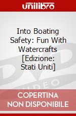 Into Boating Safety: Fun With Watercrafts [Edizione: Stati Uniti] dvd