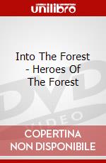 Into The Forest - Heroes Of The Forest dvd