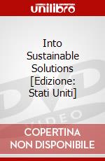 Into Sustainable Solutions [Edizione: Stati Uniti] dvd