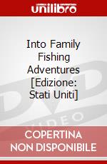 Into Family Fishing Adventures [Edizione: Stati Uniti] dvd