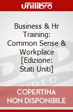 Business & Hr Training: Common Sense & Workplace [Edizione: Stati Uniti] dvd