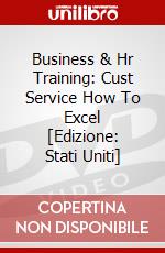 Business & Hr Training: Cust Service How To Excel [Edizione: Stati Uniti] dvd