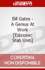 Bill Gates - A Genius At Work [Edizione: Stati Uniti] dvd