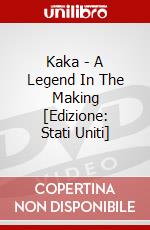Kaka - A Legend In The Making [Edizione: Stati Uniti] dvd