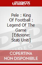 Pele : King Of Football : Legend Of The Game [Edizione: Stati Uniti] dvd