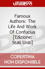 Famous Authors: The Life And Work Of Confucius [Edizione: Stati Uniti] dvd