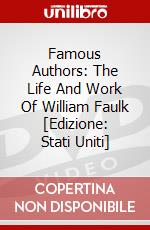 Famous Authors: The Life And Work Of William Faulk [Edizione: Stati Uniti] dvd