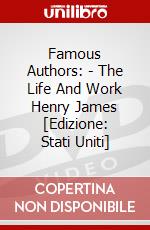 Famous Authors: - The Life And Work Henry James [Edizione: Stati Uniti] film in dvd