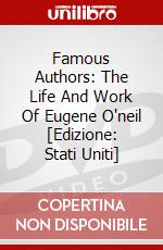 Famous Authors: The Life And Work Of Eugene O'neil [Edizione: Stati Uniti] dvd