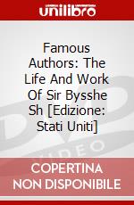 Famous Authors: The Life And Work Of Sir Bysshe Sh [Edizione: Stati Uniti] dvd