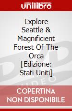 Explore Seattle & Magnificient Forest Of The Orca [Edizione: Stati Uniti] dvd