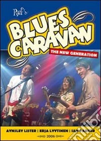 Ruf's Blues Caravan. 2006. The New Generation dvd