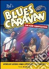 Ruf's Blues Caravan. 2006. The New Generation dvd
