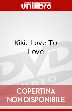 Kiki: Love To Love dvd