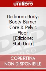 Bedroom Body: Booty Burner Core & Pelvic Floor [Edizione: Stati Uniti] dvd