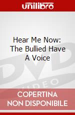 Hear Me Now: The Bullied Have A Voice dvd