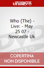 Who (The) - Live: - May 25 07 - Newcastle Uk dvd