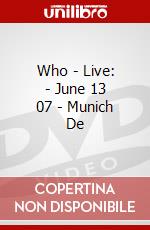 Who - Live: - June 13 07 - Munich De dvd