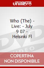 Who (The) - Live: - July 9 07 - Helsinki Fl dvd