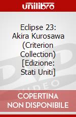 Eclipse 23: Akira Kurosawa (Criterion Collection) [Edizione: Stati Uniti] dvd