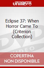 Eclipse 37: When Horror Came To (Criterion Collection) dvd
