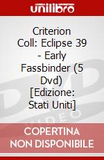 Criterion Coll: Eclipse 39 - Early Fassbinder (5 Dvd) [Edizione: Stati Uniti] dvd