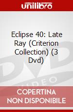 Eclipse 40: Late Ray (Criterion Collection) (3 Dvd) dvd