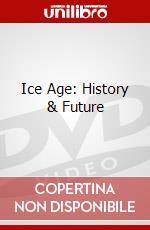 Ice Age: History & Future dvd