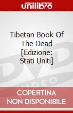 Tibetan Book Of The Dead [Edizione: Stati Uniti] dvd