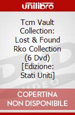 Tcm Vault Collection: Lost & Found Rko Collection (6 Dvd) [Edizione: Stati Uniti] dvd
