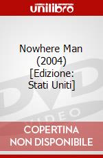 Nowhere Man (2004) [Edizione: Stati Uniti] dvd