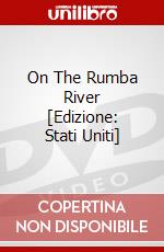 On The Rumba River [Edizione: Stati Uniti] dvd
