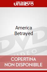 America Betrayed dvd