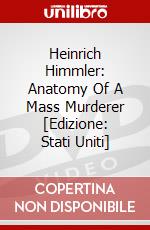 Heinrich Himmler: Anatomy Of A Mass Murderer [Edizione: Stati Uniti] dvd