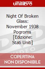 Night Of Broken Glass: November 1938 Pogroms [Edizione: Stati Uniti] dvd