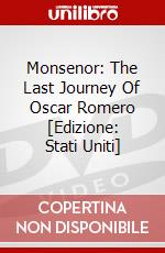 Monsenor: The Last Journey Of Oscar Romero [Edizione: Stati Uniti] dvd