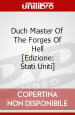 Duch Master Of The Forges Of Hell [Edizione: Stati Uniti] dvd