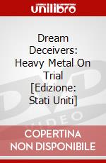 Dream Deceivers: Heavy Metal On Trial [Edizione: Stati Uniti] dvd
