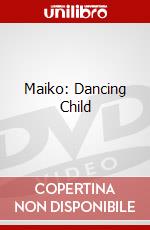 Maiko: Dancing Child dvd