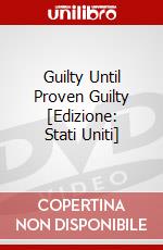Guilty Until Proven Guilty [Edizione: Stati Uniti] dvd