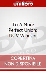 To A More Perfect Union: Us V Windsor dvd
