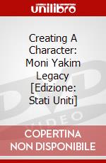 Creating A Character: Moni Yakim Legacy [Edizione: Stati Uniti] dvd