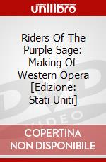 Riders Of The Purple Sage: Making Of Western Opera [Edizione: Stati Uniti] dvd